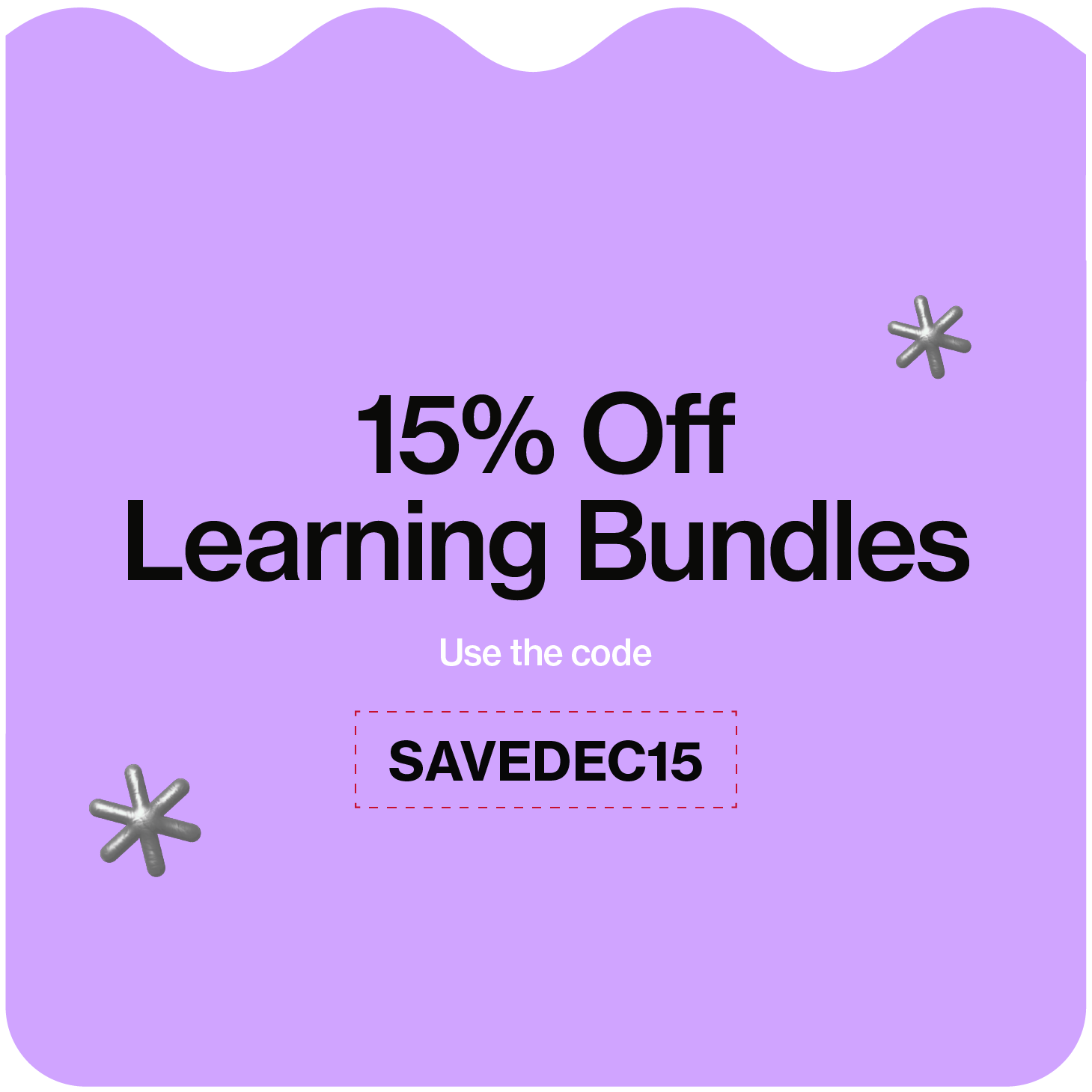 15% Off Learning Bundles.  Use the code: SAVEDEC15
