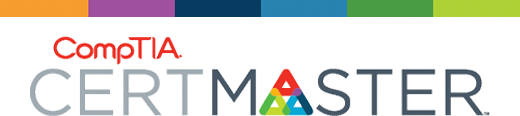 CompTIA CertMaster CompTIA CertMaster