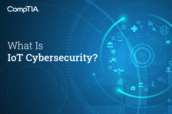 What is IoT Cybersecurity