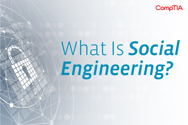 What Is Social Engineering - The Human Element In The Technology Scam ...