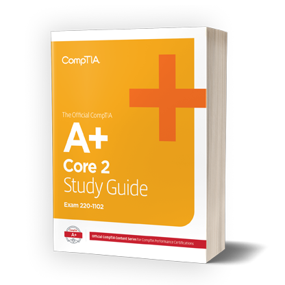 A+ Core 2 (220-1102) Certification Study Guide | CompTIA IT Certifications