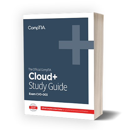 Cloud+ (CV0-003) Certification Study Guide | CompTIA IT Certifications