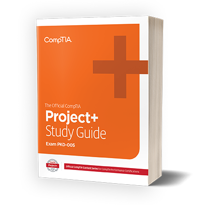 Project+ (PK0-005) Certification Study Guide | CompTIA IT Certifications